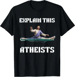Casual Cotton shortsleeve tees Explain This Atheists Jesus Walking Water Funny Memes Gen-Z T-Shirt