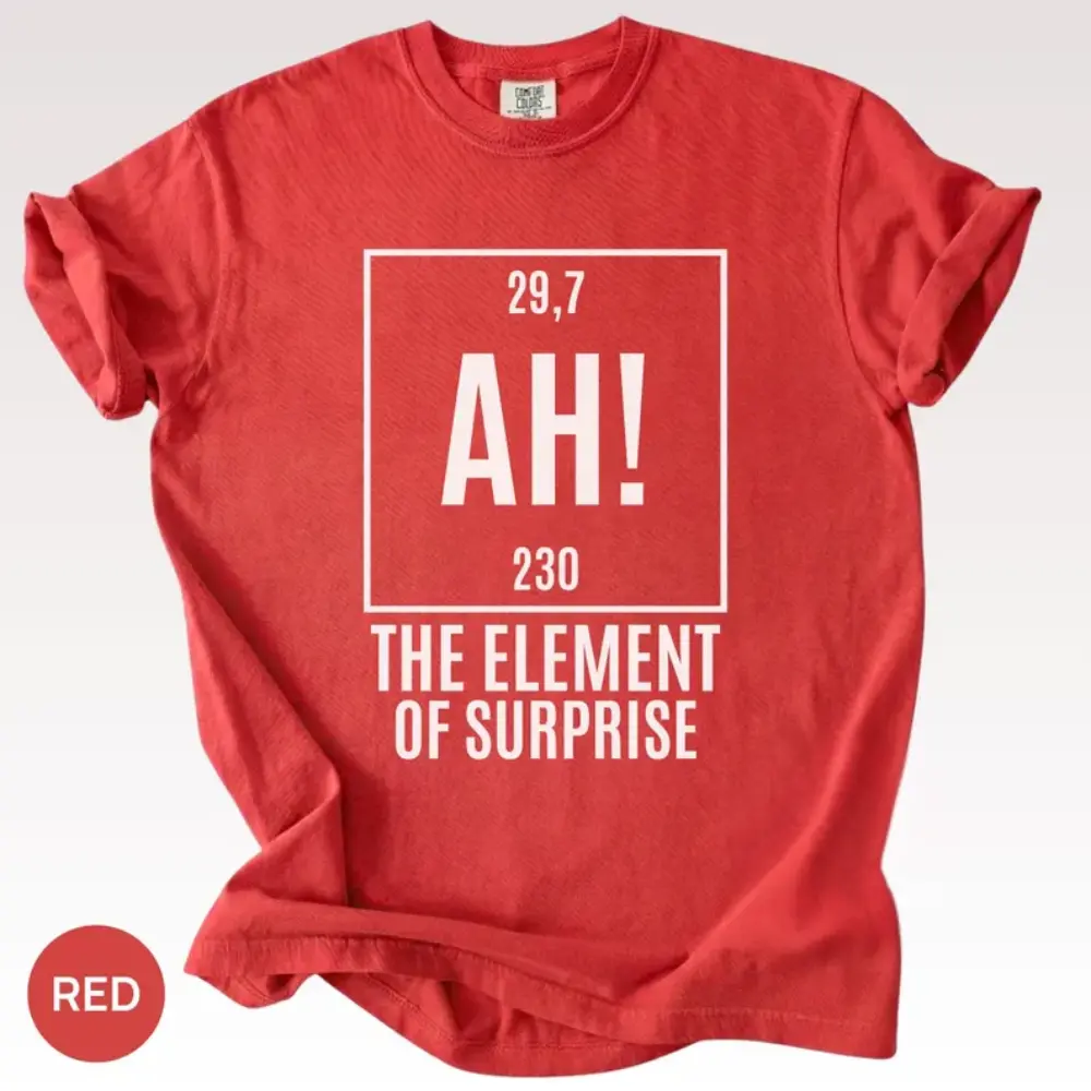 Comfort Colors Project Hail Mary Ah! Element Of Surprise Ryland Grace Red T-shirt Chemistry Joke T-shirt Gift