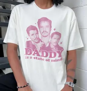 Pedro Pascal Shirt, Daddy is a state of mind shirt