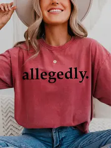 Allegedly ~ Unisex Short Sleeve CC Garment Dyed T-Shirt Printed in the USA