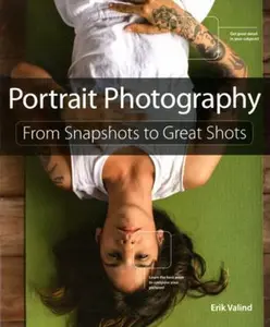 USED-Portrait Photography: From Snapshots to Great Shots by Erik Valind (Paperback)