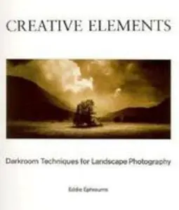 USED-Creative Elements: Darkroom Techniques for Landscape Photography by Watson-Guptill (Paperback)
