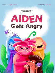 Emotelings: Aiden Gets Angry (Hardcover)