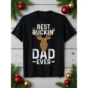 Best Buckin' Dad Ever Deer Hunting Funny Deer Gift T-Shirt Summer Comfortable Casual Short Sleeve T-Shirt