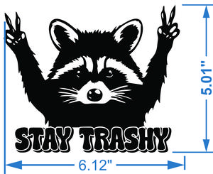 Stay Trashy Cartoon Raccoon Pattern Car Sticker Waterproof Self Adhesive Decor Paper 6.12" x 5.01" Vinyl Decal for Cars Laptops Phones Cases Motorcycles Trucks