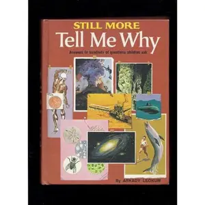 USED-Still More Tell Me Why by Arkady Leokum (Hardcover)
