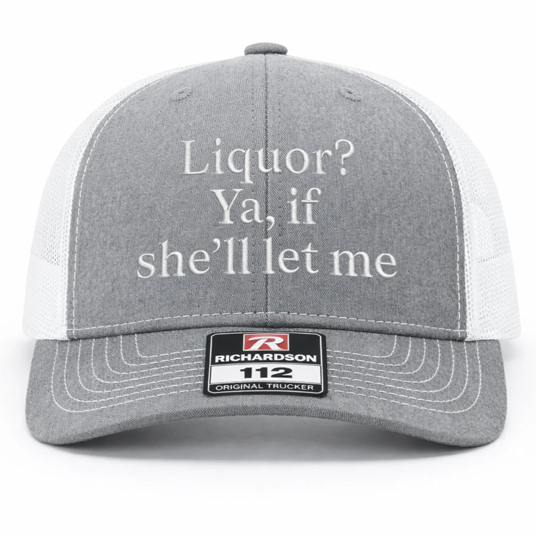 Ya, If She'll Let Me Embroidered Richardson Hat