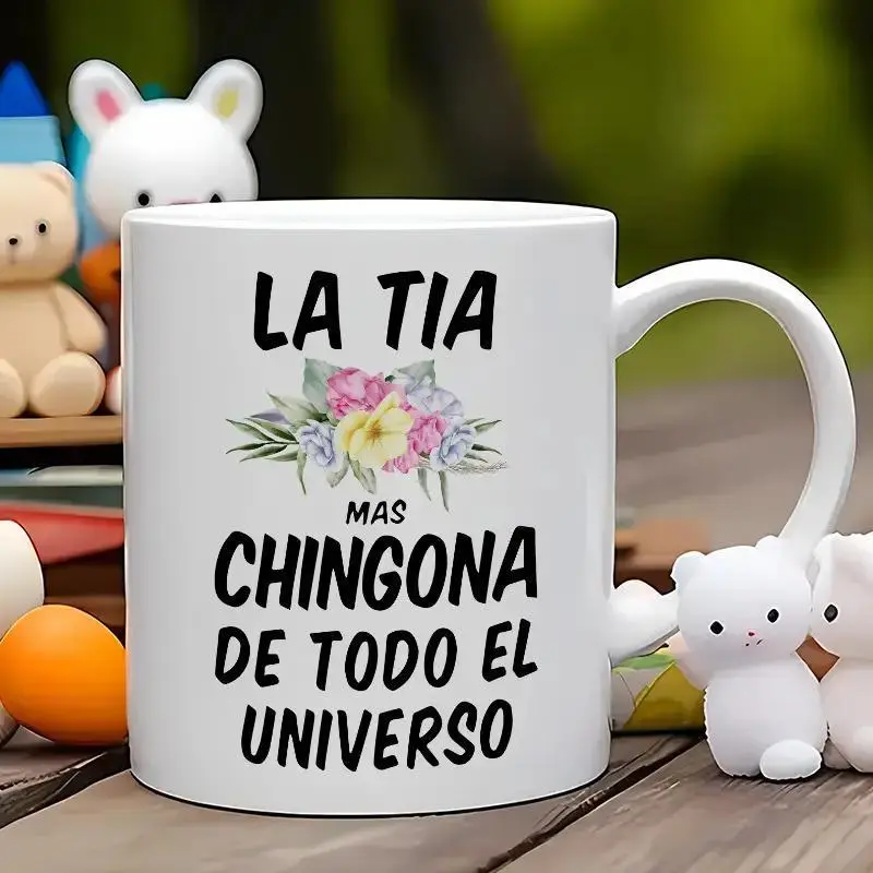 New 1 piece, 3A grade, LA TIA MAS CHINGONA DE TODO EL UNIVERSO, warmly sweet coffee mug, 11oz ceramic mug, ideal coffee drinkware, perfect gift for birthday/ house living/ wedding tea cup to aunt Good