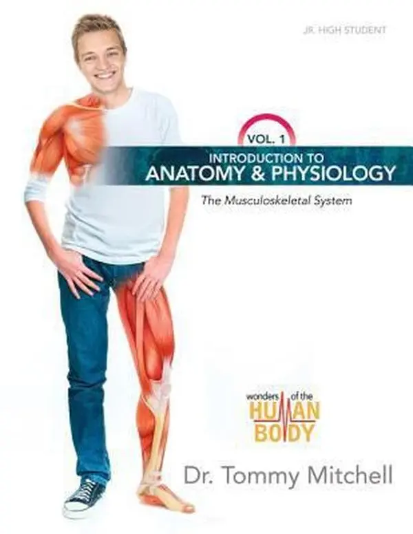 USED Book - Introduction to Anatomy & Physiology Vol 1: The Musculoskeletal System (Wonders of the Human Body) by Dr. Tommy Mitchell (Hardcover) - english