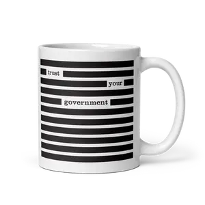 Trust Your Government Redacted Funny White Glossy Ceramic Mug 11oz Political Humor Novelty Gift