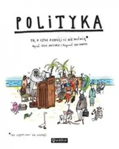 USED-Polityka To o czym dorosli Ci nie mowia (Polish Edition) by Bogus Janiszewski (Hardcover)
