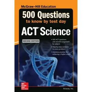 USED-500 ACT Science Questions to Know by Test Day, Second Edition by Anaxos, Inc (Paperback)