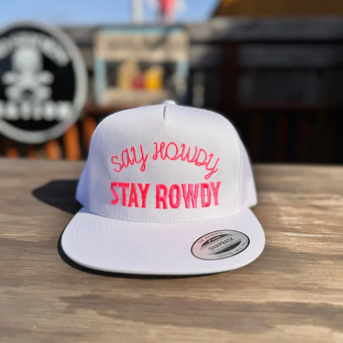 Say howdy STAY ROWDY Say howdy STAY ROWDY