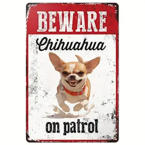 Caution Chihuahua on Patrol Metal Sign 8x12 Inch Rustic Iron Dog Warning Plaque for Home Security Weatherproof Outdoor Indoor Wall Decor Humorous Pet Alert Easy Mounting for Dog Enthusiasts