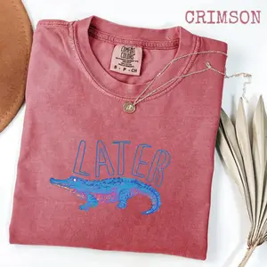 Comfort Colors Funny Alligator T-Shirt, Later Graphic Tee, Cute Gator Shirt, Southern Wildlife Apparel, Animal Lover Gift
