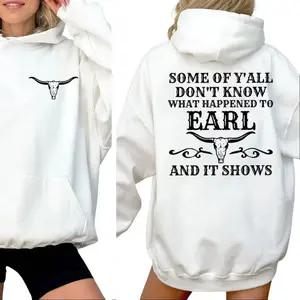 Some Of Y'all Don't Know What Happened To Earl And It Shows Hoodie, Country Music Shirt, 90s Tshirt, Western Concert Tee, Goodbye Earl Top, Unisex Sweater Pullover Tee design fan shirt