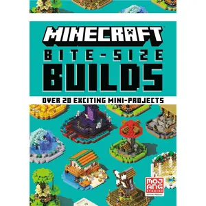 Minecraft Bite-Size Builds Hardcover – May 4, 2021