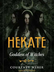 Hekate: Goddess of Witches