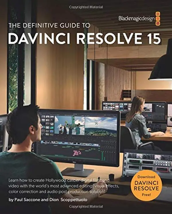 USED-The Definitive Guide to DaVinci Resolve 15: Editing, Color, Audio, and Effects (The Blackmagic Design Learning Series) by Dion Scoppettuolo (Paperback)