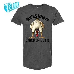 "Guess What...Chicken Butt" The Block Funny Soft Style Tee Shirt Crewneck Classic
