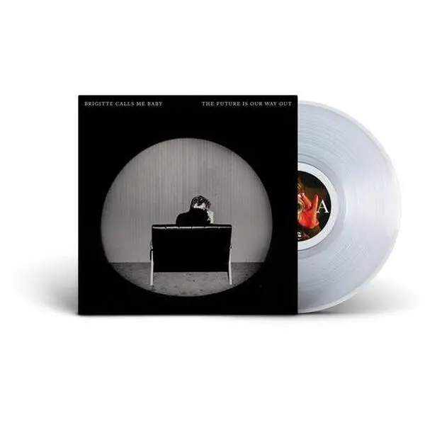 Brigitte Calls Me Baby - Future Is Our Way Out (Vinyl LP)