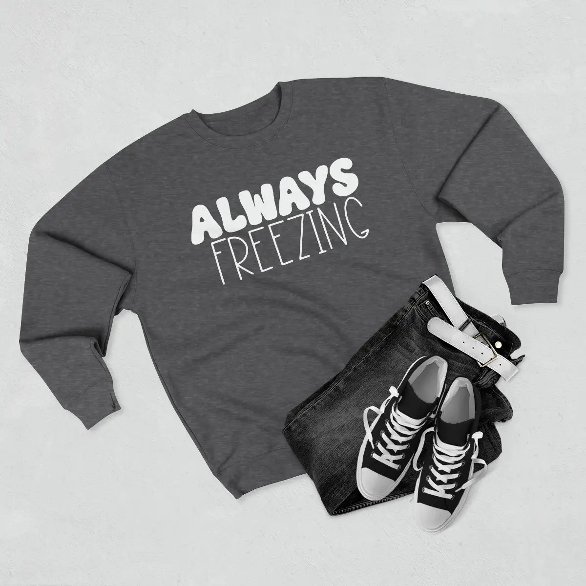 Always Freezing Unisex Crewneck Sweatshirt