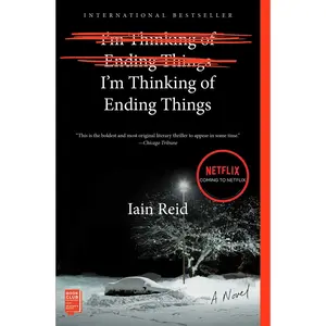 I'm Thinking of Ending Things -- Iain Reid - Paperback