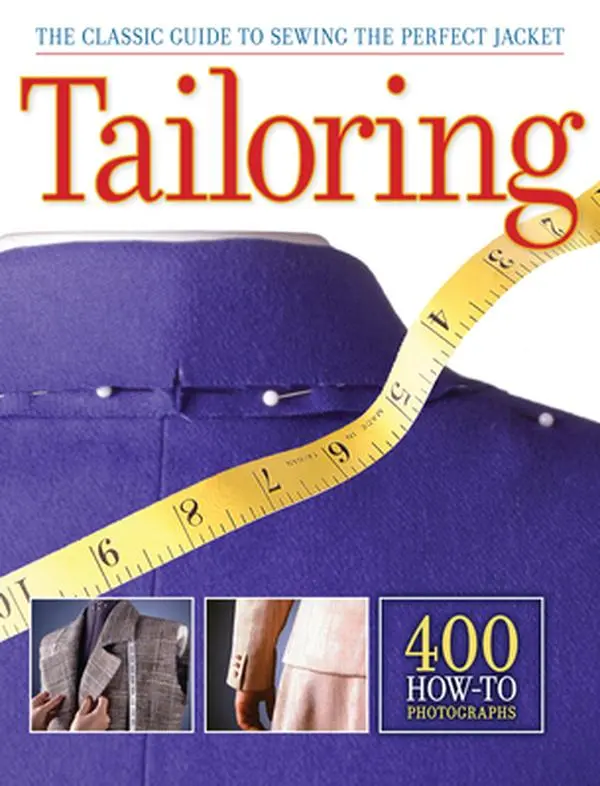 Tailoring: The Classic Guide to Sewing the Perfect Jacket - 400 How-To Photographs, English Book for Sewers - Editors of Creative Publishing International, Paperback, 0.95 lbs, 10.9" h x 8.2" l x 0.5" w