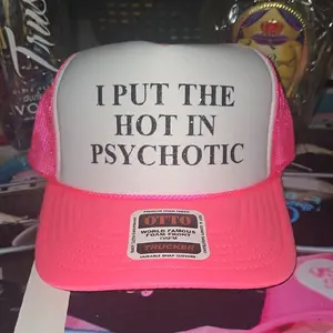 OTTO Trucker Hat - I Put The Hot In Psychotic - Pink Foam Front - Durable Snap Closure - World Famous Foam Front