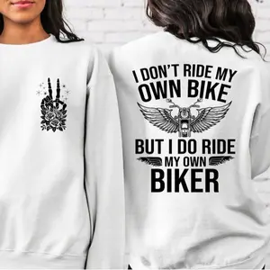 (Sale Off Up To 50%) I Don't Ride My Own Bike But I Do Ride My Own Biker Sweatshirt, Funny Biker Sweater, Motorcycle Hoodie, Motorcycle Gift, Skeleton Bike Shirthirt