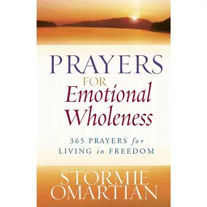 USED-Prayers for Emotional Wholeness: 365 Prayers for Living in Freedom by Omartian, Stormie (Paperback)