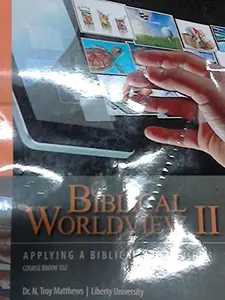 USED-Biblical Worldview II by Dr. N. Troy Matthews (Paperback)