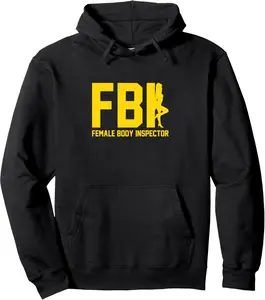 Female Body Inspector FBI Funny Pullover Hoodie