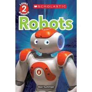 Robots (Scholastic Reader, Level 2) Paperback – December 29, 2015