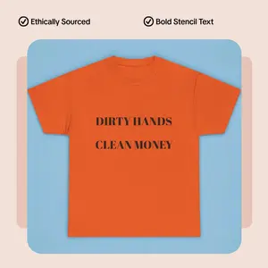 Dirty Hands Clean Money T-Shirt | Stencil Text Tee, Orange Workwear Style