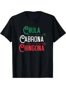 Mexicana Chula Cabrona Chingona Mexican Shirt T-Shirt Casual Comfort