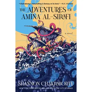 The Adventures of Amina al-Sirafi: A new fantasy series set a thousand years before The City of Brass by Shannon Chakraborty [Paperback Book]