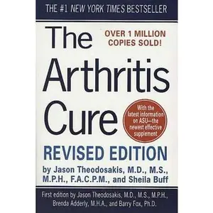 USED-The Arthritis Cure: The Medical Miracle That Can Halt, Reverse, and May Even Cure Osteoarthritis by Theodosakis, Jason (Paperback)