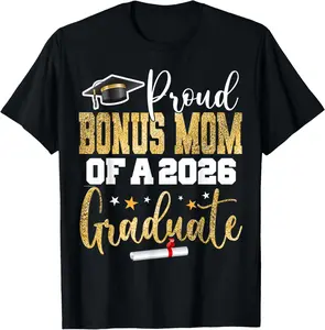100% Cotton Proud Bonus Mom of A Class 2026 Graduate Senior Graduation T-Shirt