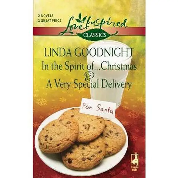 USED-In the Spirit of...Christmas and A Very Special Delivery: An Anthology (Love Inspired Classics) by Linda Goodnight (Unknown)