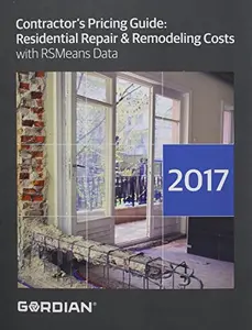 USED-Contractor's Pricing Guide 2017: Residential Repair & Remodeling Costs with RSMeans Data by Gordon Group Inc. (Paperback)