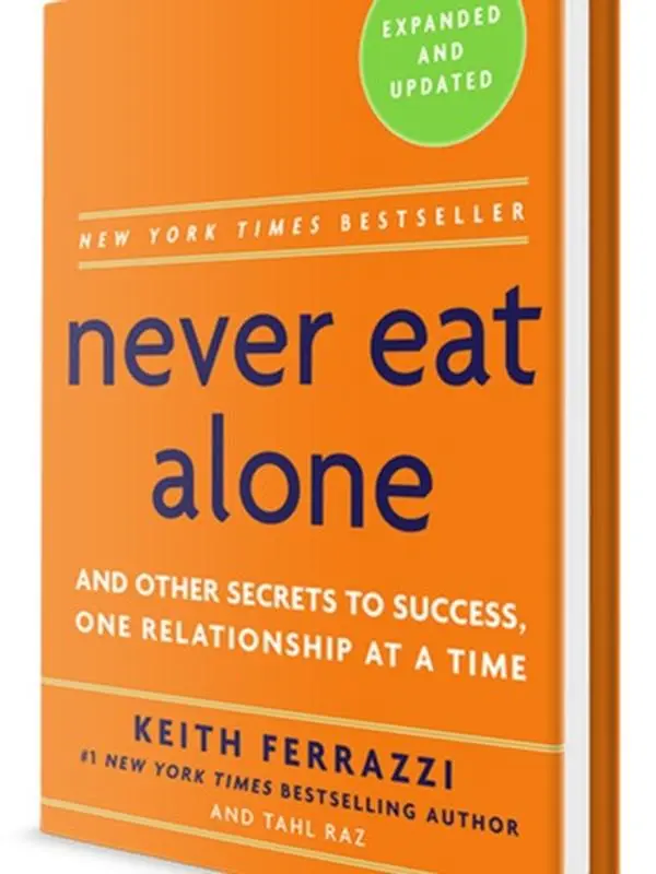 Never Eat Alone: Secrets to Success
