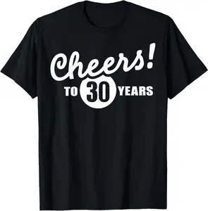 Cheers To 30 Years Birthday T-Shirt | Unisex Cotton T-Shirt | Unique Gift Tee