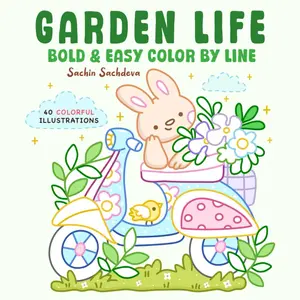 Garden Life Color by Line Coloring Book: Hygge Corner, Cozy Nooks and Animals for Stress Relief