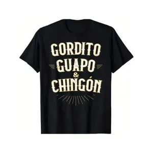 Chubby, Handsome and Awesome - Funny Mexican T-Shirt