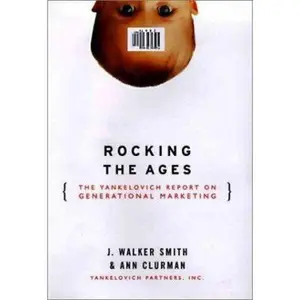 USED Book - Rocking the Ages: The Yankelovich Report on Generational Marketing by J. Walker Smith (Paperback) - english