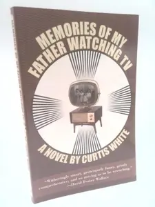 USED-Memories of My Father Watching TV by White, Curtis (Paperback)