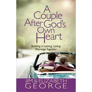 USED-A Couple After God's Own Heart: Building a Lasting, Loving Marriage Together by George, Jim (Paperback)