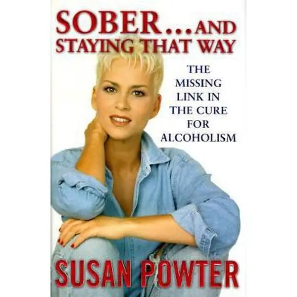 Used Book - Sober and Staying That Way: The Missing Link in the Cure for Alcoholism by Susan Powter (Hardcover Edition, Like New, 320 Pages) - English, Cutting-Edge Research for Overcoming Addiction