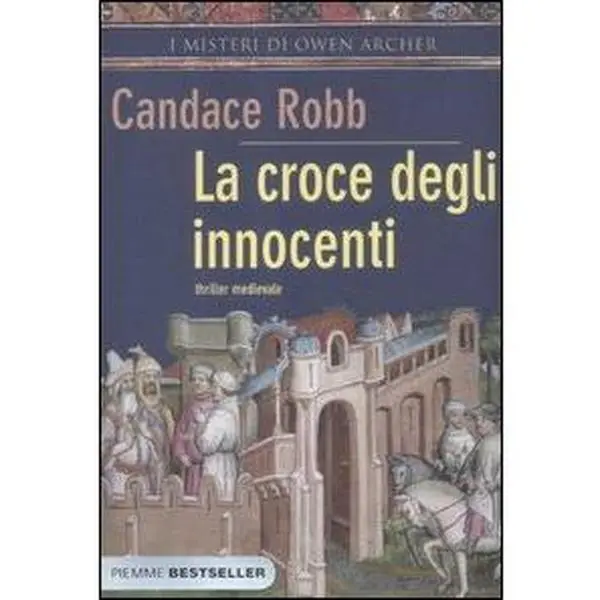 USED-La croce degli innocenti. I misteri di Owen Archer by Candace Robb (Paperback)